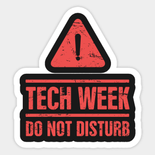 Theater Tech Week – Do Not Disturb Sticker